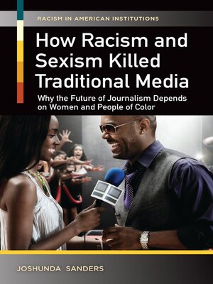 cover image of How Racism and Sexism Killed Traditional Media